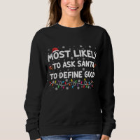 Most Likely To Ask Santa To Define Good Christmas 