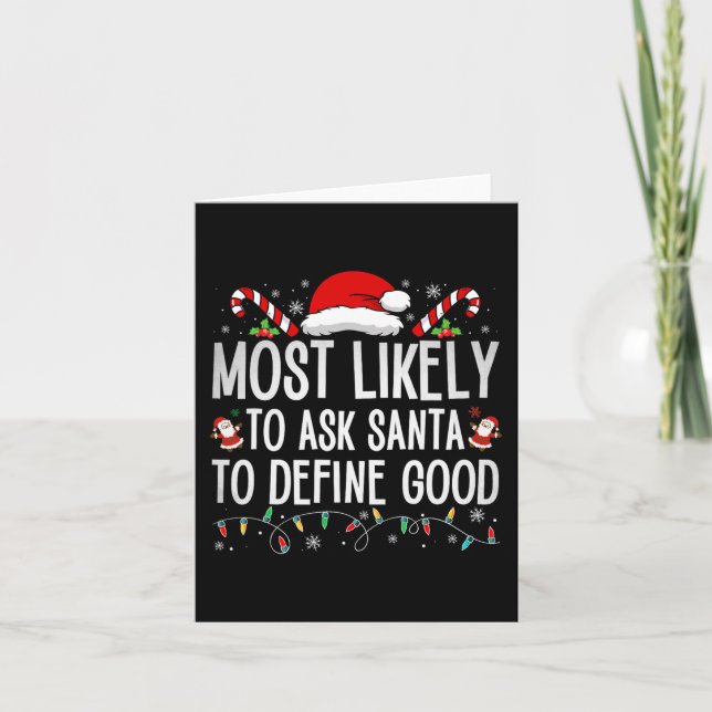 Most Likely To Ask Santa To Define Good Fun Christ Card (Front)