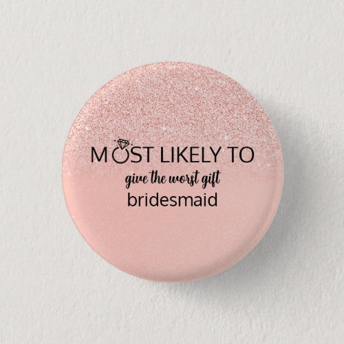 Most Likely To bachelorette party gift Button