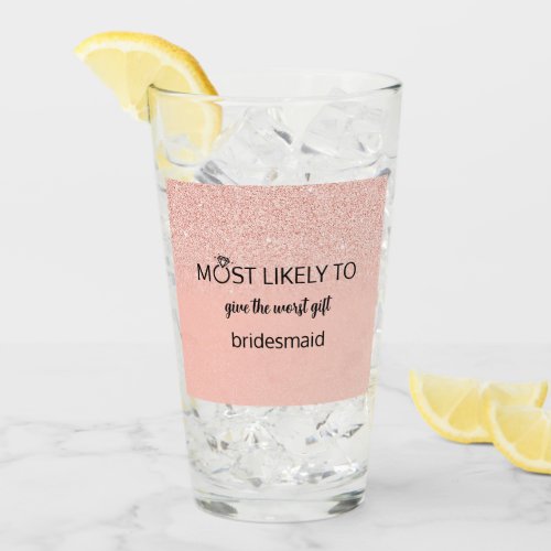 Most Likely To bachelorette party gift Glass