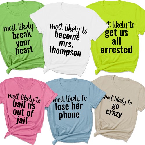 Most Likely To Bachelorette Party Girl Trip Custom T_Shirt