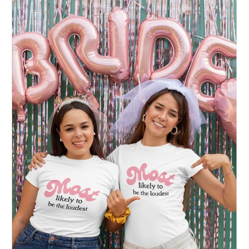 Most likely to bachelorette party T_Shirt