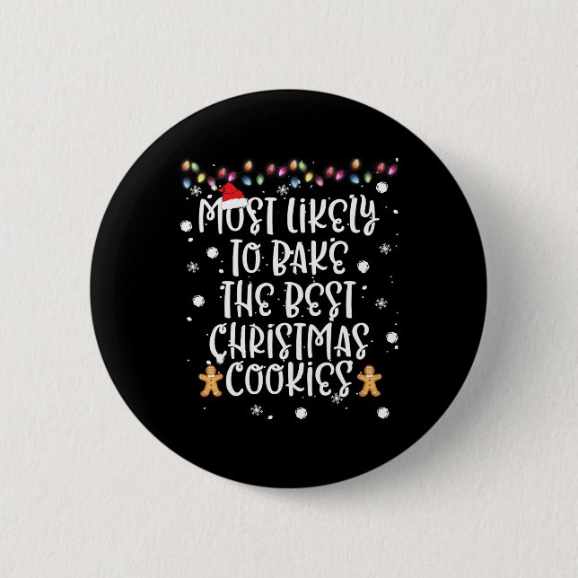 Most Likely To Bake Best Christmas Cookie Women Fa Button (Front)