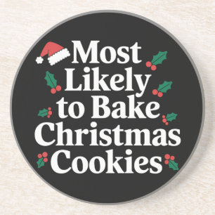 Most Likely To Bake Christmas Cookies Family Coaster