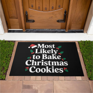 Most Likely To Bake Christmas Cookies Family Doormat