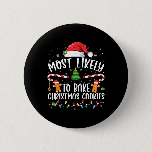 Most Likely To Bake Christmas Cookies Family Match Button (Front)