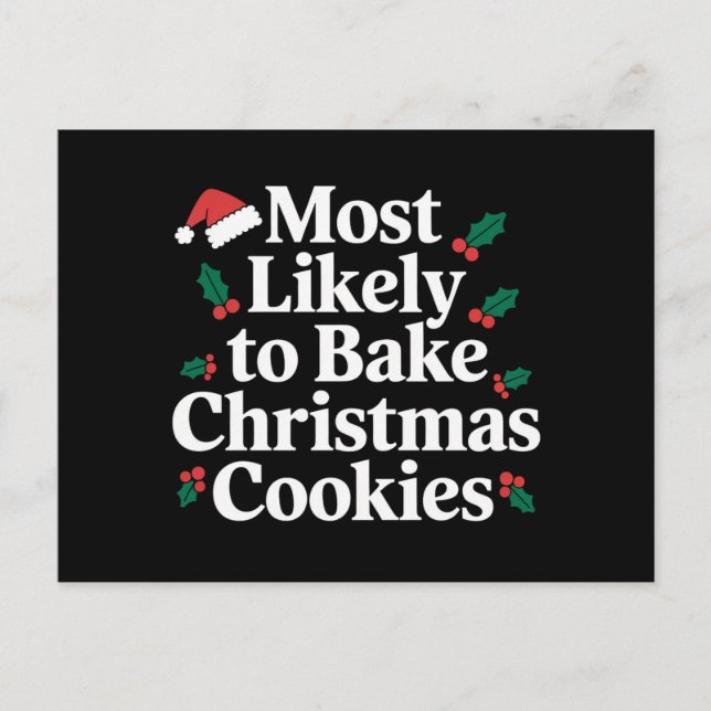 Most Likely To Bake Christmas Cookies Family Postcard (Front)