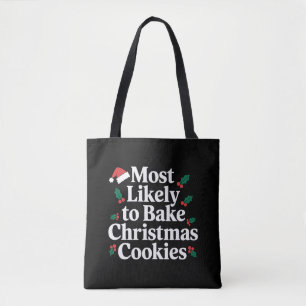 Most Likely To Bake Christmas Cookies Family Tote Bag