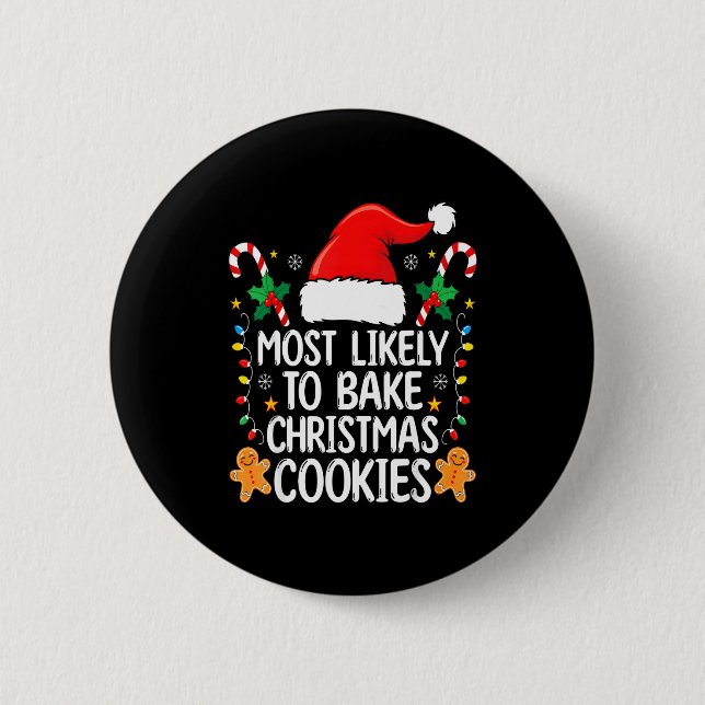 Most Likely To Bake Christmas Cookies Funny Baker  Button (Front)
