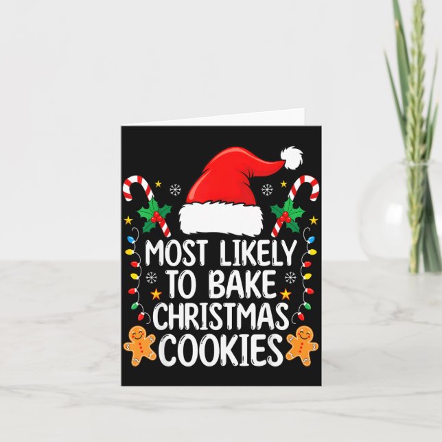 Most Likely To Bake Christmas Cookies Funny Baker  Card (Front)