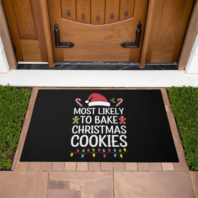 Most Likely To Bake Christmas Cookies Funny Baker  Doormat (Outdoor)