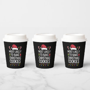 Most Likely To Bake Christmas Cookies Funny Baker  Paper Cups
