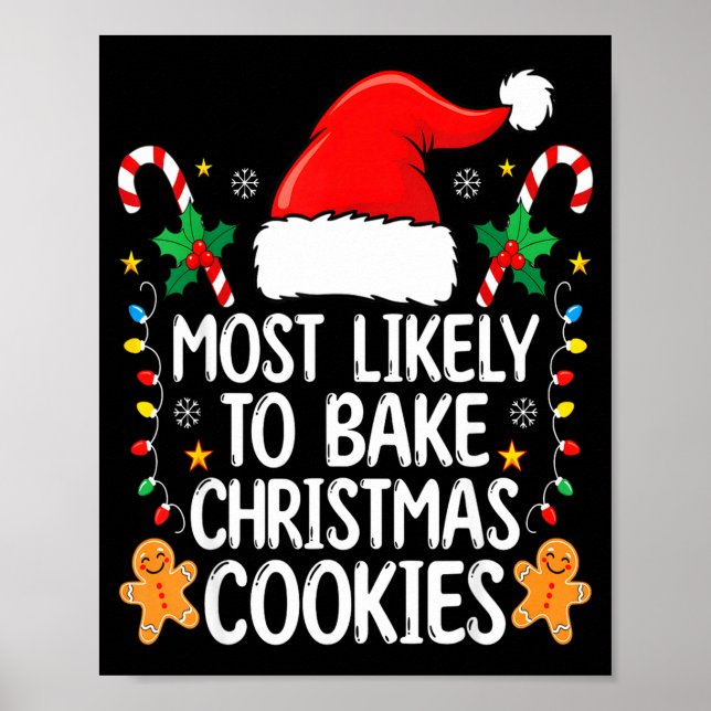 Most Likely To Bake Christmas Cookies Funny Baker  Poster (Front)
