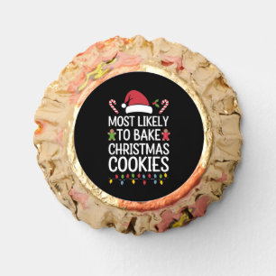 Most Likely To Bake Christmas Cookies Funny Baker Reese's Peanut Butter Cups