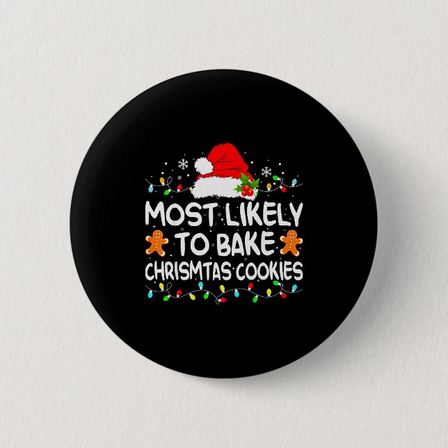 Most Likely To Bake Christmas Cookies Funny Xmas M Button (Front)