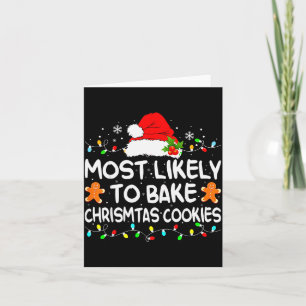 Most Likely To Bake Christmas Cookies Funny Xmas M Card