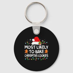 Most Likely To Bake Christmas Cookies Funny Xmas M Keychain