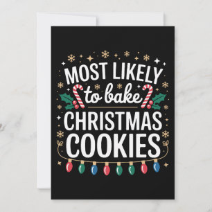 Most Likely To Bake Christmas Cookies Holiday Xmas Invitation