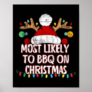 Most Likely To Bbq On Christmas Funny Matching Chr Poster