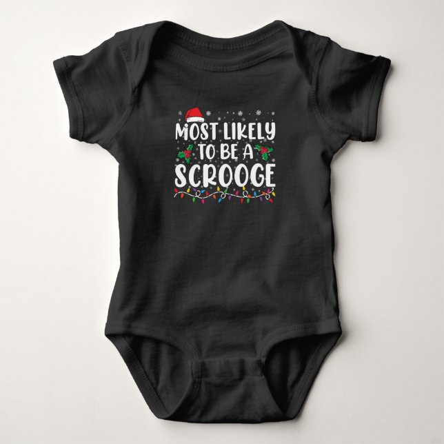 Most Likely To Be A Scrooge Funny Family Christmas Baby Bodysuit (Front)