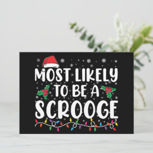Most Likely To Be A Scrooge Funny Family Christmas Invitation