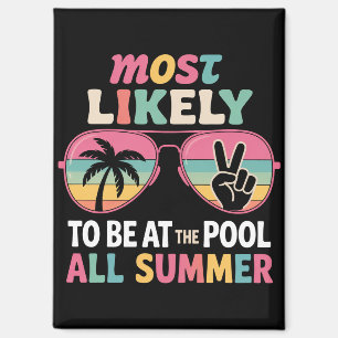 Most Likely To Be At The Pool All Summer Teacher  Magnet