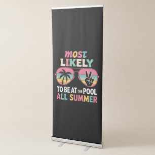 Most Likely To Be At The Pool All Summer Teacher  Retractable Banner