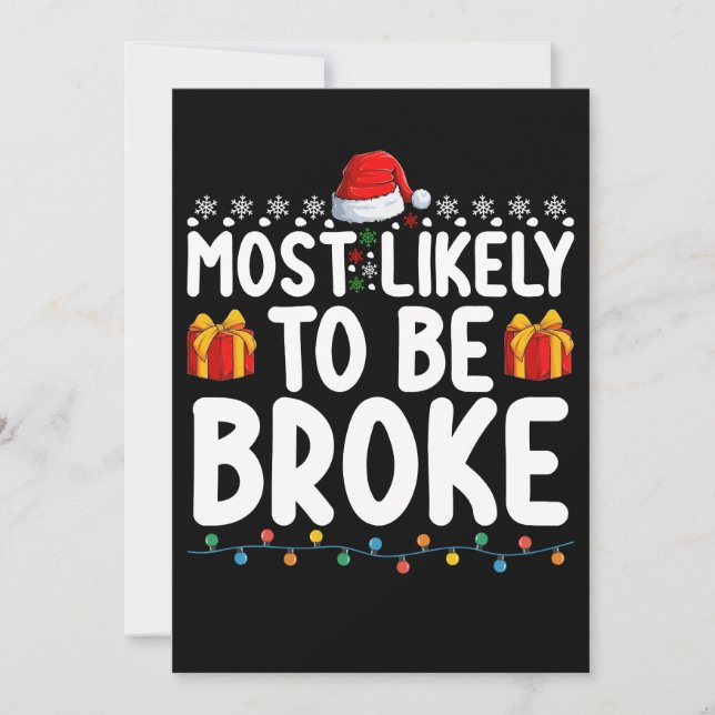 Most Likely To Be Broke Funny Christmas Holiday Invitation (Front)
