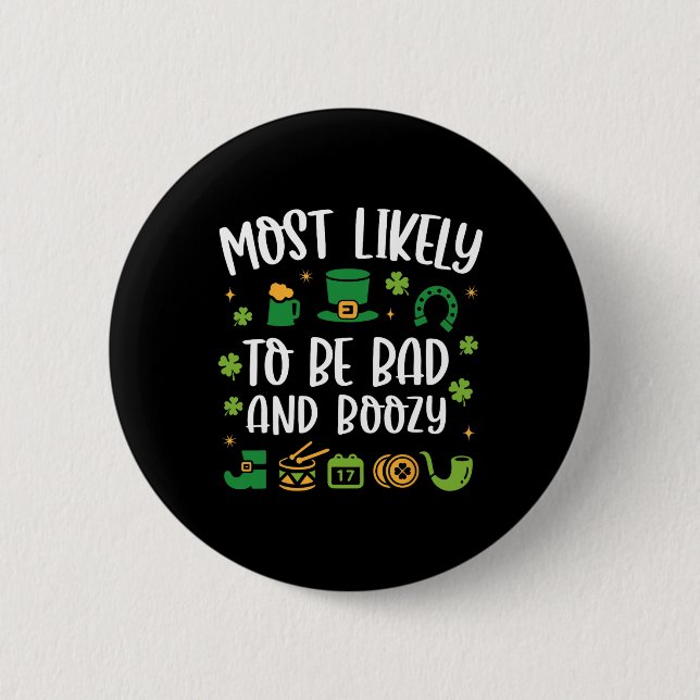Most Likely To Be D And Boozy Funny St Patricks Da Button (Front)