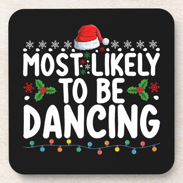 Most Likely To Be Dancing Christmas Family Beverage Coaster (Front)