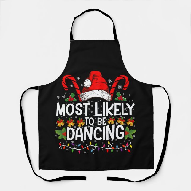 Most Likely To Be Dancing Matching Family Apron (Front)