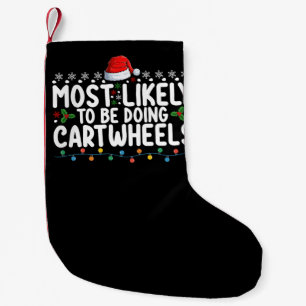 Most Likely To Be Doing Cartwheels Christmas Small Christmas Stocking