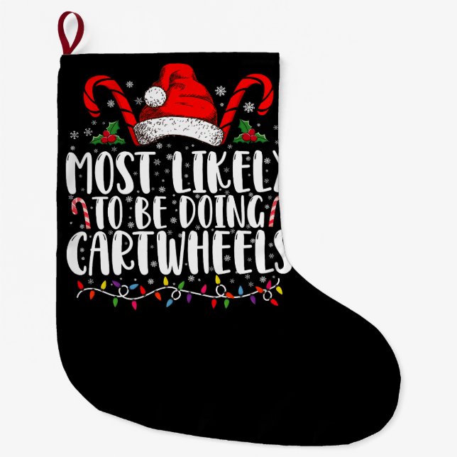 Most Likely To Be Doing Cartwheels Matching Xmas Large Christmas Stocking (Front)