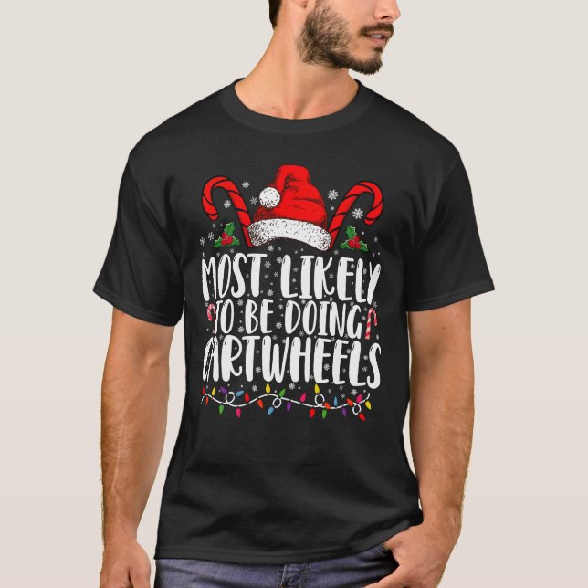 Most Likely To Be Doing Cartwheels Matching Xmas T-Shirt (Front)