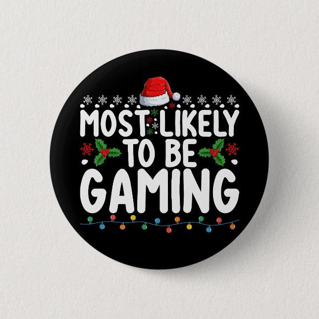 Most Likely To Be Gaming Video Games Gamers Button (Front)
