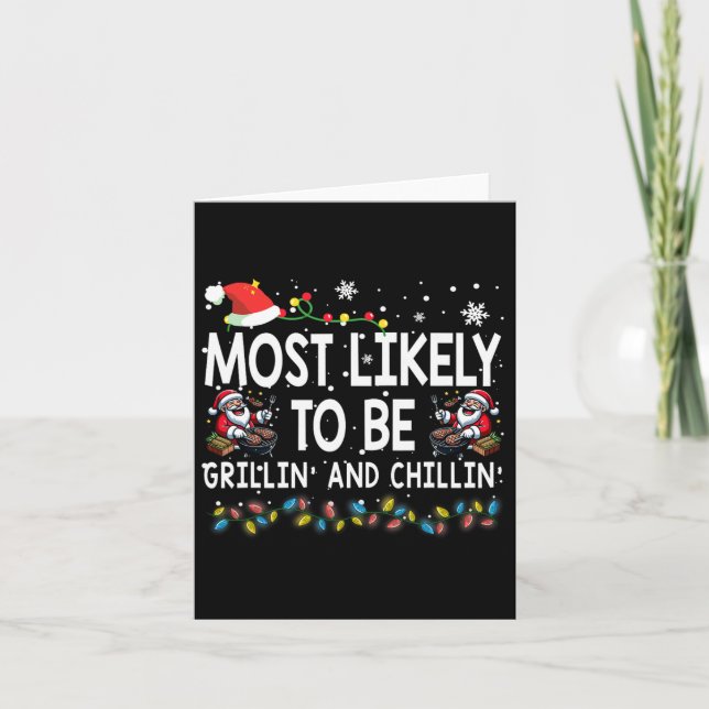 Most Likely To Be Grillin And Chillin Christmas Bb Card (Front)