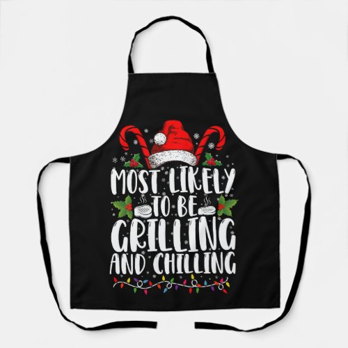 Most Likely To Be Grilling And Chilling Christmas Apron