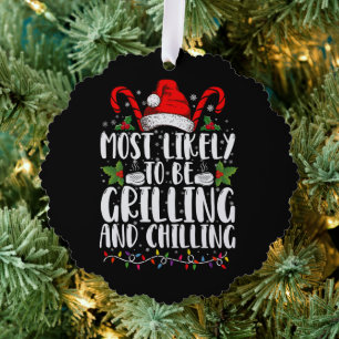 Most Likely To Be Grilling And Chilling Christmas Ornament Card