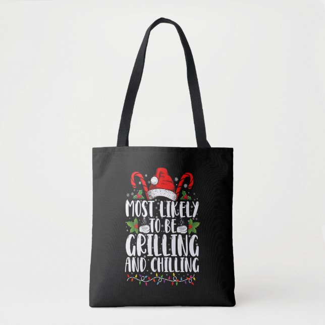 Most Likely To Be Grilling And Chilling Christmas Tote Bag (Front)