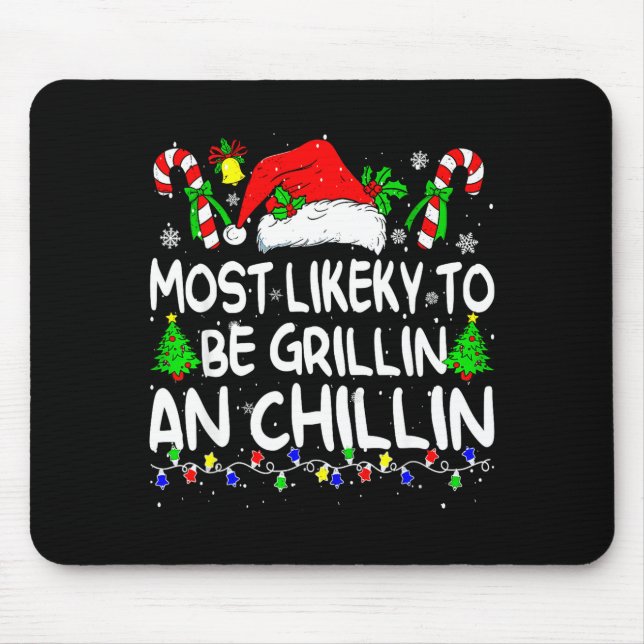 Most Likely To Be Grilling And Chilling Family Chr Mouse Pad (Front)