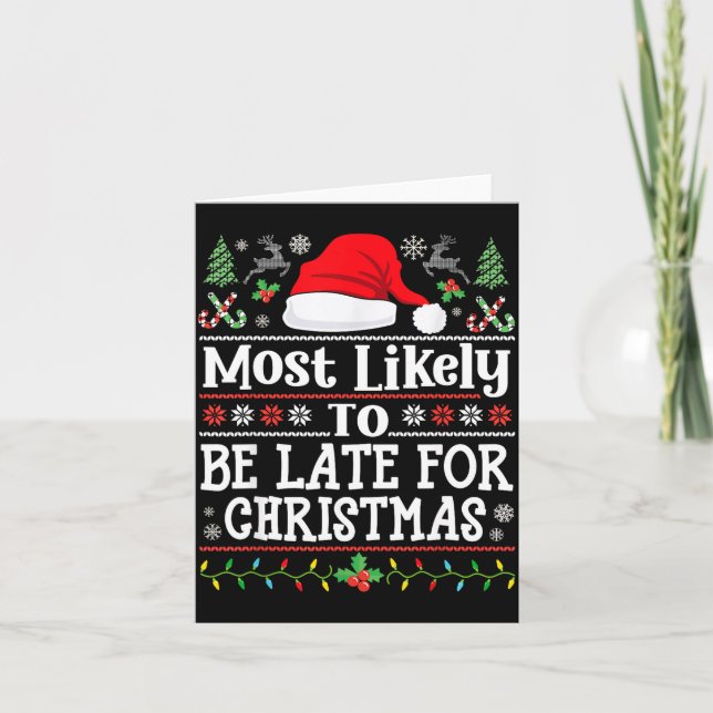 Most Likely To Be Late For Christmas Funny Family  Card (Front)