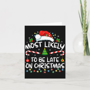 Most Likely To Be Late On Christmas Family Christm Card