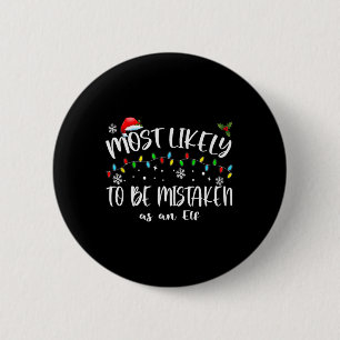 Most Likely To Be Mistaken As An Elf_ Family Chris Button