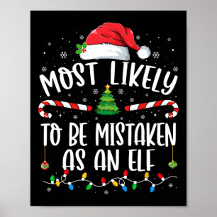 Most Likely To Be Mistaken As An Elf Family Christ Poster