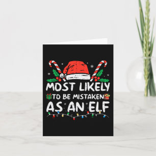Most Likely To Be Mistaken As An Elf Fun Family Ch Card