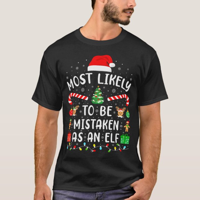 Most Likely To Be Mistaken As An Elf Matching Fami T-Shirt (Front)