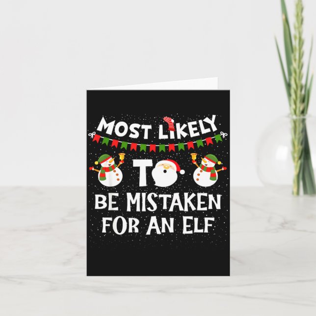 Most Likely To Be Mistaken For An Elf Funny Christ Card (Front)