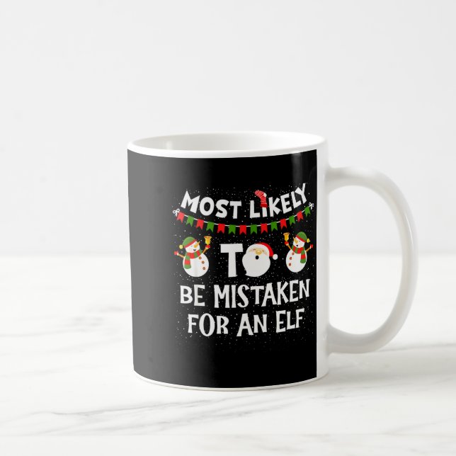 Most Likely To Be Mistaken For An Elf Funny Christ Coffee Mug (Right)