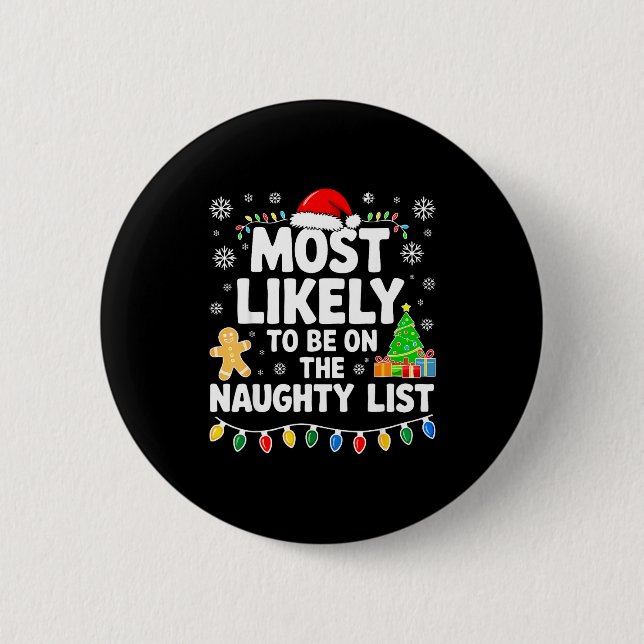 Most Likely To Be On The Naughty Lis Family Christ Button (Front)