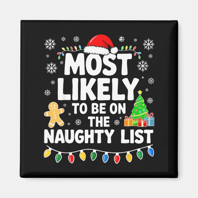 Most Likely To Be On The Naughty Lis Family Christ Magnet (Front)
